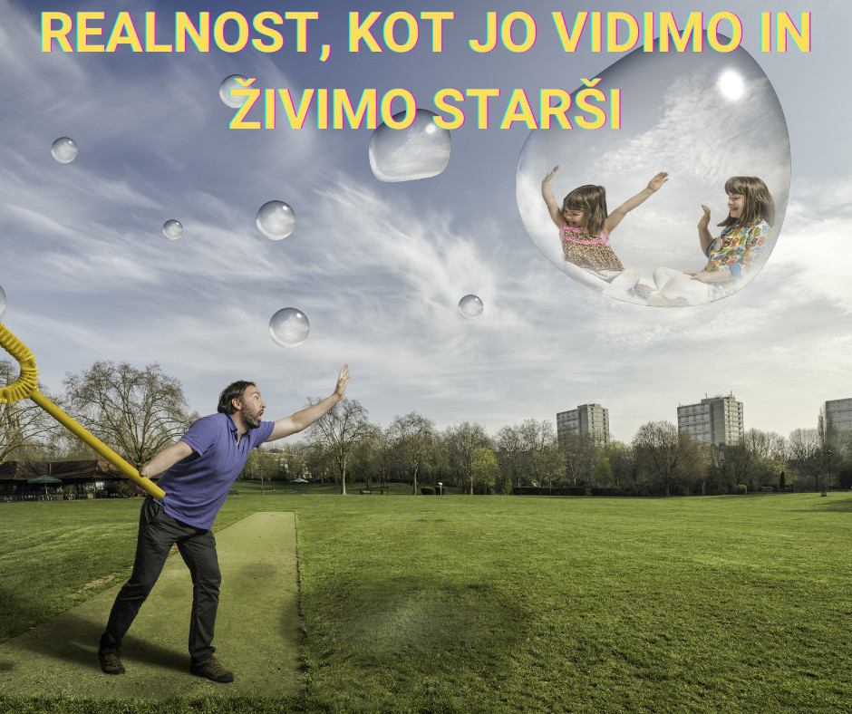 Realnost, kot jo vidimo in živimo starši